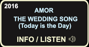 AMOR - The Weddding Song (Today is the Day)