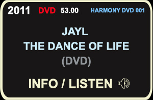 JAYL - THE DANCE OF LIFE VIDEOS