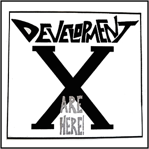 DEVELOPMENT X Are Here!