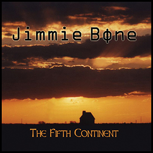 Jimmie Bone - The Fifth Continent